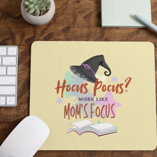 Tapis De Souris Hocus Pocus ? Plutôt comme le focus de maman