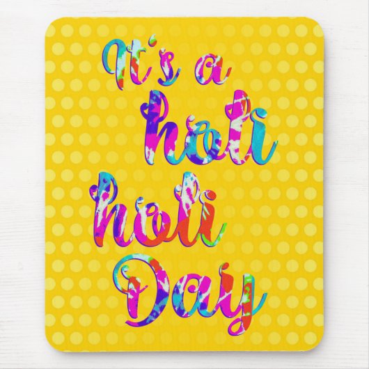 Tapis De Souris holiES - C'EST UN HOLI HOLI DAY + votre backgr. (Devant)