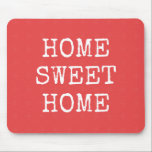Tapis De Souris Home sweet home design minimal<br><div class="desc">Coral pink moderne geometric pattern,  home sweet home custom text,  simple elegant fresh quota design,  newcomer venin</div>