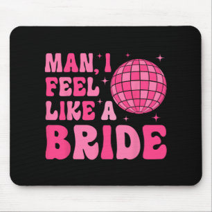 Tapis De Souris Homme Je Me Sens Comme Une Mariée Disco Super Bach