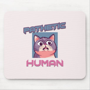 Tapis De Souris Homme pathétique - Drôle conception de chat