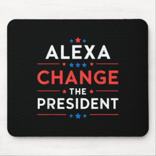 Tapis De Souris Hommes Femmes Alexa Changement Président Drôle Cit
