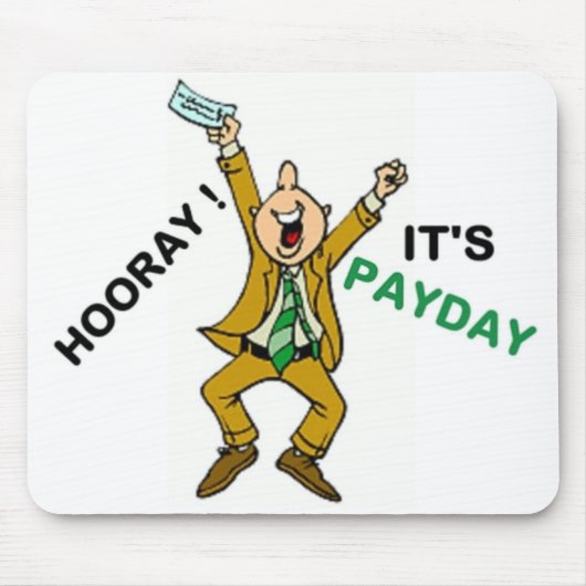 TAPIS DE SOURIS HOORAY ! C'EST PAYDAY (Devant)