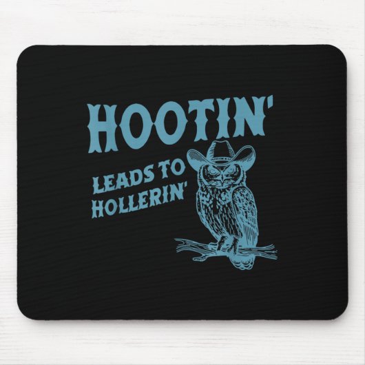 Tapis De Souris Hootin' Mène À Hollerin' Funny Owl (Devant)