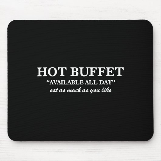 Tapis De Souris Hot Buffet Available All Day Eat As Much As You Li (Devant)