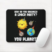Tapis De Souris How To Organize Space Party You Planet Funny Men W (Avec souris)