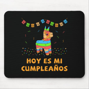 Tapis De Souris Hoy Es Mi Cumpleanos Pinata Anniversaire Cinco De
