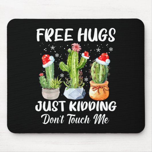 Tapis De Souris Hug Just Kidding Dont Touch Me Funny Cactus Christ (Devant)