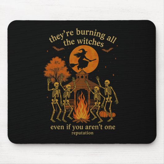 Tapis De Souris Hugvyn They're Burning All The Witches Skeleton Wi (Devant)