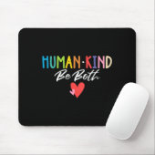 Tapis De Souris Human Kind Be Both Spread Kindness Empathy Anti (Avec souris)