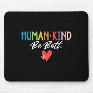 Tapis De Souris Human Kind Be Both Spread Kindness Empathy Anti