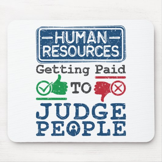 Tapis De Souris Human Resources Getting Paid to Judge People (Devant)