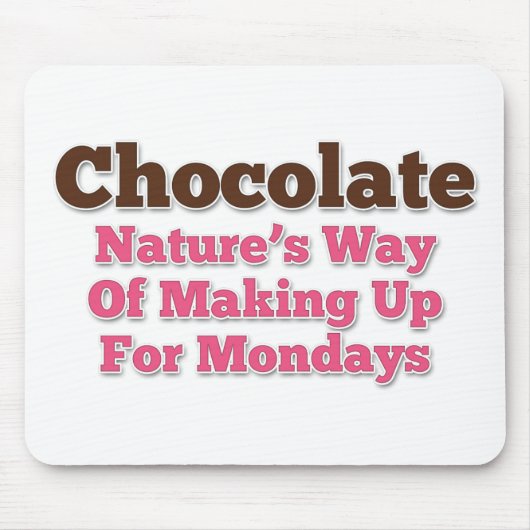 Tapis De Souris Humour au chocolat : (Devant)