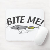 Tapis De Souris Humour Bite Me Fishing Hook (Avec souris)