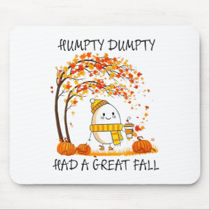 Tapis De Souris Humpty Dumpty a eu une grande chute Œuf drôle de T