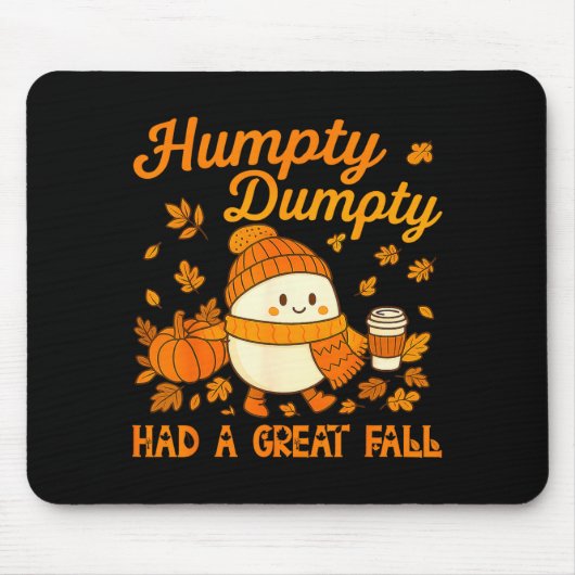 Tapis De Souris Humpty Dumpty Had A Great Fall Autumn Funny Men Wo (Devant)