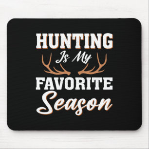 Tapis De Souris Hunter Deer Funny Chasse Est Ma Saison Préférée