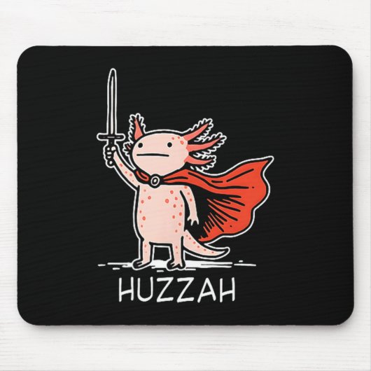 Tapis De Souris Huzzah Axolotl Knight Funny Sword Meme Quote (Devant)