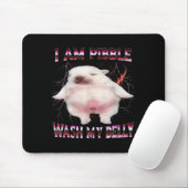 Tapis De Souris I Am Bble Wash My Belly Funny Dog Meme  (Avec souris)