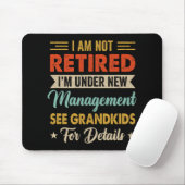 Tapis De Souris I Am Not Retired Im Under New Management See Grand (Avec souris)