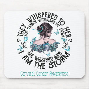 Tapis De Souris I Am The Storm Cervical Cancer Awareness