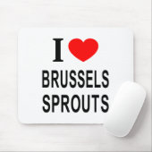Tapis De Souris I Brussels Sprouts I Love Brussels Sprouts I He  (Avec souris)