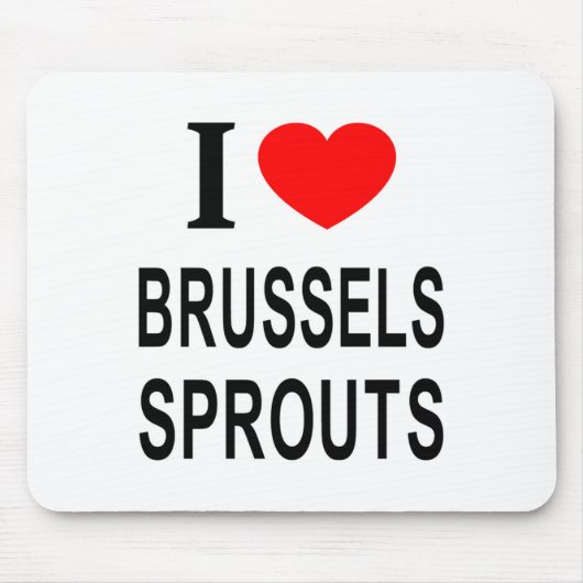 Tapis De Souris I Brussels Sprouts I Love Brussels Sprouts I He  (Devant)
