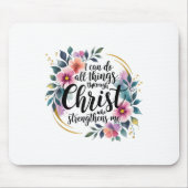 Tapis De Souris I Can Do All Things Through Christ  (Devant)
