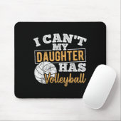 Tapis De Souris I Cant My Daughter Has Volleyball - Netball Traini (Avec souris)