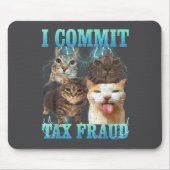 Tapis De Souris I Commit Tax Fraud Funny Cat Meme Bootleg Graphic  (Devant)