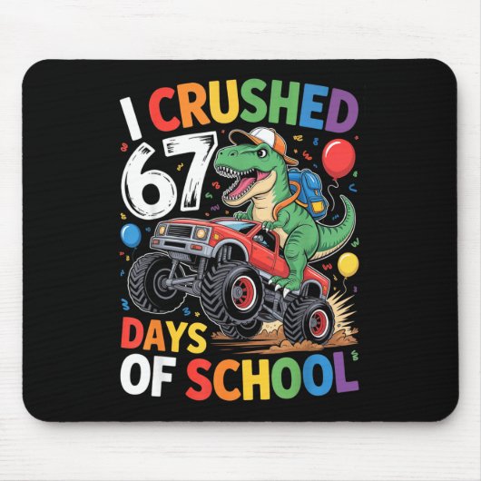 Tapis De Souris I Crushed 67 Days Of School T Rex Monster Truck Di (Devant)