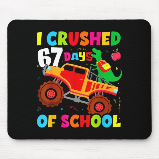 Tapis De Souris I Crushed 67th Day Of School Dinosaur 67 Days Of S (Devant)