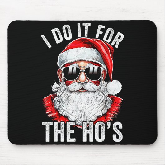 Tapis De Souris I Do It For The Santa Ugly Christmas Sweater (Devant)