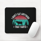 Tapis De Souris I Don't Eat Anything That Farts (Avec souris)
