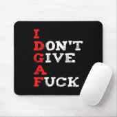 Tapis De Souris I Don't Give A For (Avec souris)