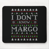 Tapis De Souris I Don't Know Margo Funny Christmas Ugly Sweater St (Devant)