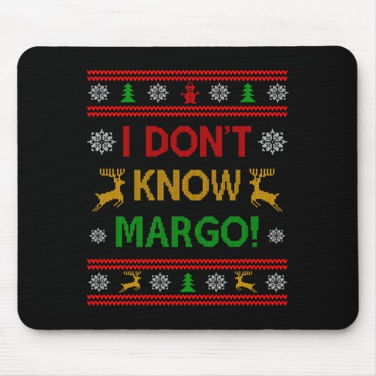 Tapis De Souris I Don't Know-margo Ugly Sweater Funny Christmas Fo (Devant)