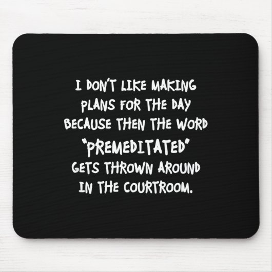 Tapis De Souris I Don't Like Making Plans Funny Saying Sarcastic (Devant)