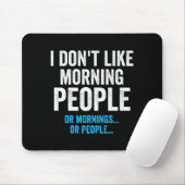Tapis De Souris I Dont Like Morning People Funny Sarcastic  (Avec souris)