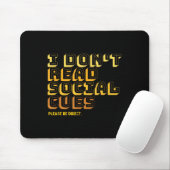 Tapis De Souris I Don't Read Social Cues Please Be Direct Apparel  (Avec souris)