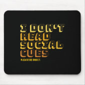 Tapis De Souris I Don't Read Social Cues Please Be Direct Apparel (Devant)