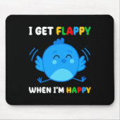 Tapis De Souris I Get Flappy When I'm (Devant)