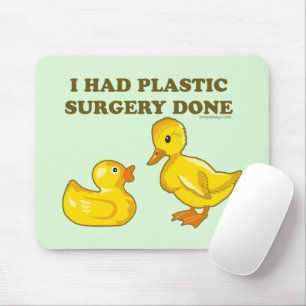 Tapis De Souris I Had Plastic Surgery Done