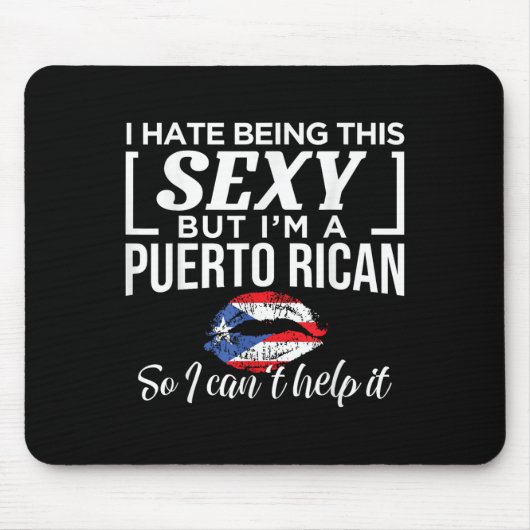Tapis De Souris I Hate Being This Y But I'm Puerto Rican Can't Hel (Devant)