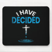 Tapis De Souris I Have Decided To Follow Jesus Christian Baptism M (Devant)