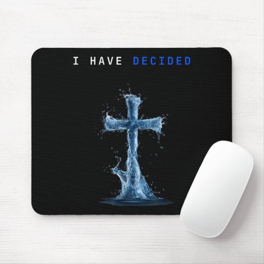 Tapis De Souris I Have Decided Water Cross Baptism Christian Follo (Avec souris)