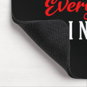 Tapis De Souris I Have Everything I Need Valentine´s Day Love Coup (Coin)