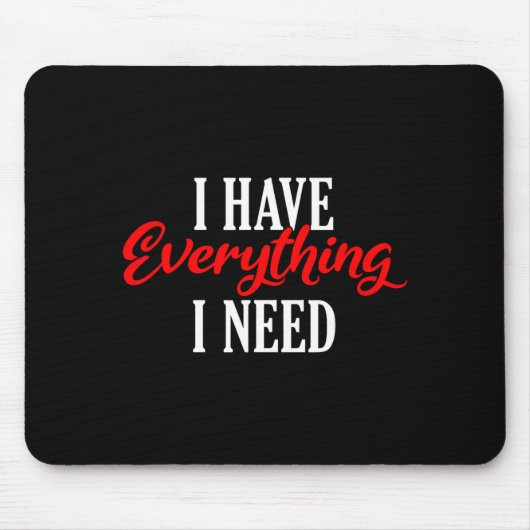 Tapis De Souris I Have Everything I Need Valentine´s Day Love Coup (Devant)