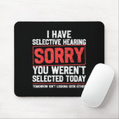 Tapis De Souris I Have Selective Hearing Funny Sarcastic Dad Grand (Avec souris)