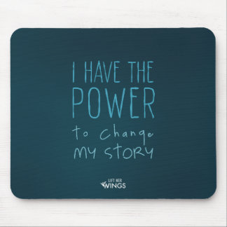 Tapis De Souris I Have the Power to Change My Story — Mousepad